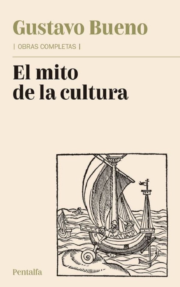 El mito de la cultura: Ensayo de una filosofía materialista de la cultura - Gustavo Bueno
